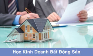 Học kinh doanh bất động sản để thành công.
